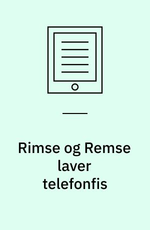 Rimse og Remse laver telefonfis