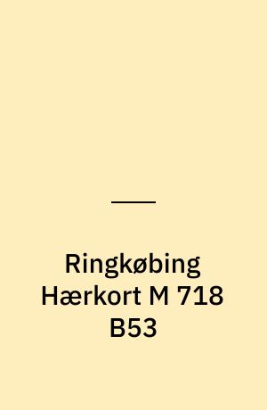 Ringkøbing Hærkort M 718 B53 : Danmark 1:50 000 (2 cm)