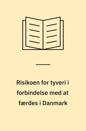 Risikoen for tyveri i forbindelse med at færdes i Danmark