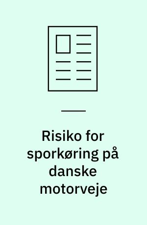 Risiko for sporkøring på danske motorveje