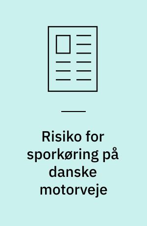 Risiko for sporkøring på danske motorveje
