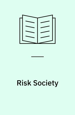 Risk Society : towards a new modernity