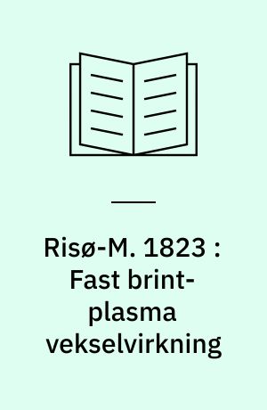 Risø-M. 1823 : Fast brint-plasma vekselvirkning : en undersøgelse i relation til brændstoffødning af fusionsreaktorer