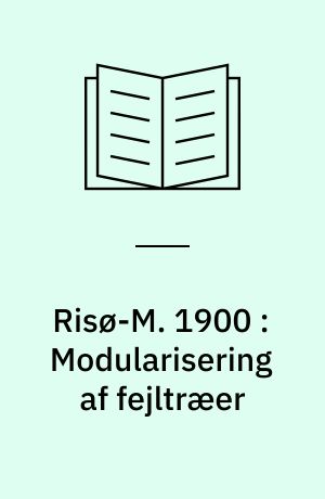 Risø-M. 1900 : Modularisering af fejltræer