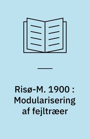 Risø-M. 1900 : Modularisering af fejltræer