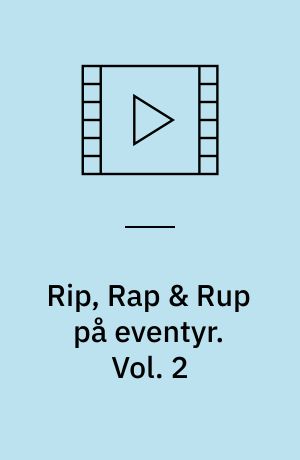 Rip, Rap & Rup på eventyr. Vol. 2 (Stor skrift)