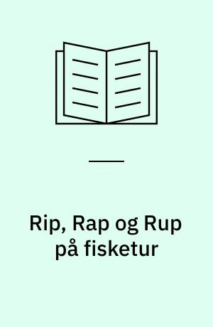 Rip, Rap og Rup på fisketur