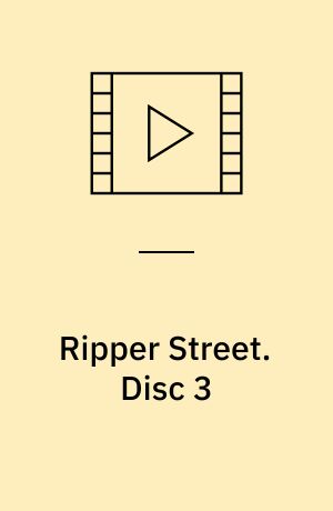 Ripper Street. Disc 3 (Stor skrift)