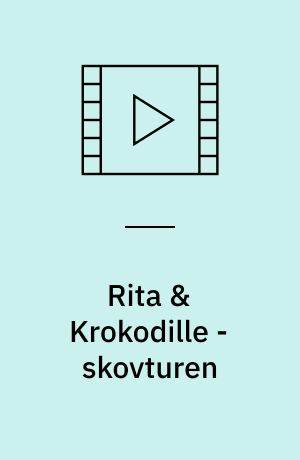 Rita & Krokodille - skovturen