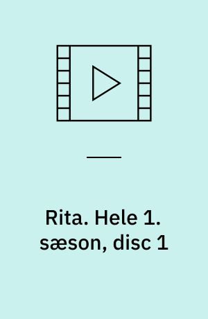 Rita. Hele 1. sæson, disc 1 (Stor skrift)