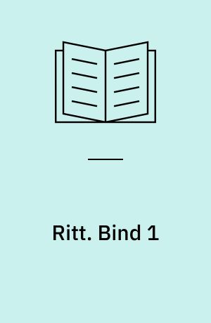 Ritt : erindringer. Bind 1 (Stor skrift)