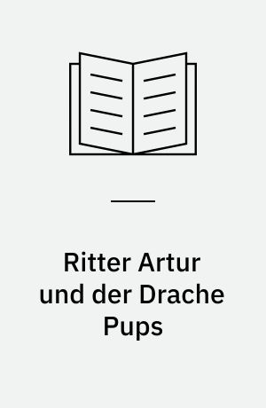 Ritter Artur und der Drache Pups