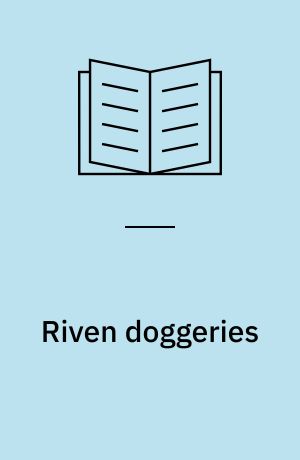 Riven doggeries