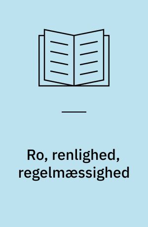Ro, renlighed, regelmæssighed : Dansk Idræts-Forbund og sportens gennembrud ca. 1896-1918