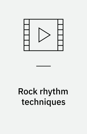 Rock rhythm techniques : dvd guitar workshop