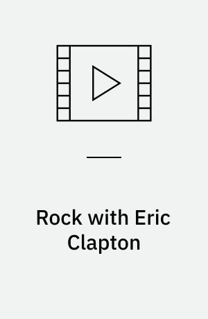 Rock with Eric Clapton : five classic Eric Clapton hits with the lead guitar part explained note-for-note, complete with play-along backing tracks