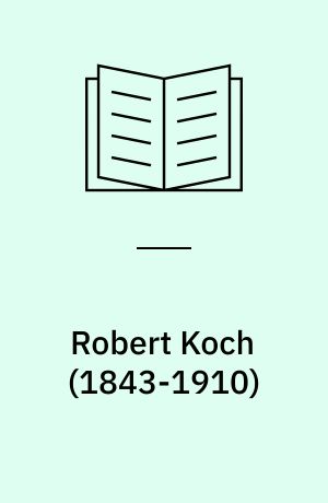 Robert Koch (1843-1910) : Auswahlbibliographie