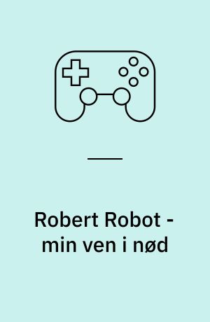 Robert Robot - min ven i nød