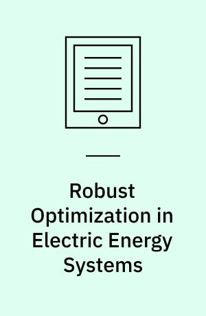 Robust Optimization in Electric Energy Systems