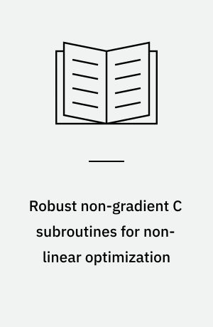 Robust non-gradient C subroutines for non-linear optimization