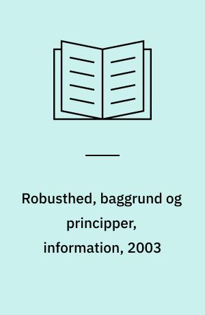Robusthed, baggrund og principper, information, 2003