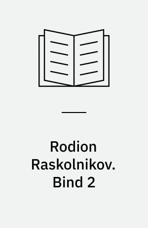 Rodion Raskolnikov. Bind 2