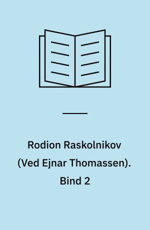 Rodion Raskolnikov. Bind 2