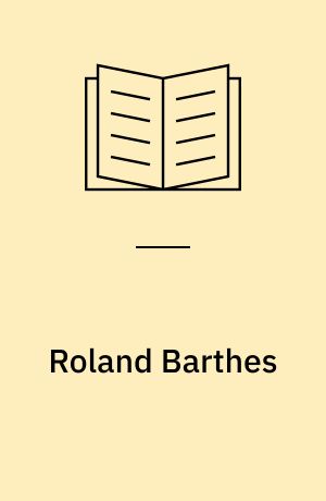 Roland Barthes : (or the profession of cultural studies)
