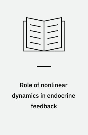 Role of nonlinear dynamics in endocrine feedback