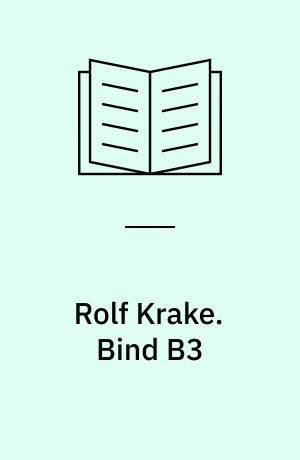 Rolf Krake. Bind B3