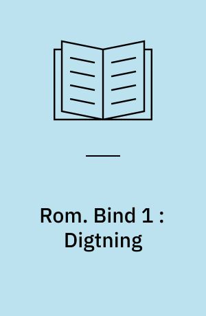 Rom. Bind 1 : Digtning