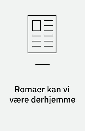 Romaer kan vi være derhjemme