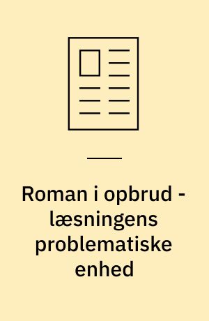 Roman i opbrud - læsningens problematiske enhed : om fænomenologi, narrativitet og Merete Pryds Helles Men jorden står til evig tid (1996)