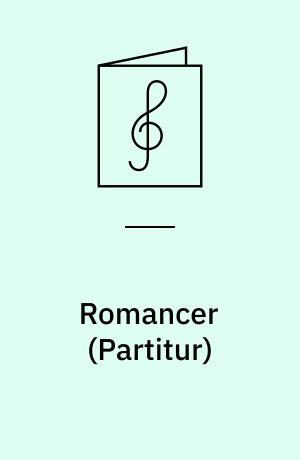 Romancer : for mezzosopran (original), 2 fløjter, vibrafon, 2 violonceller og kontrabas
