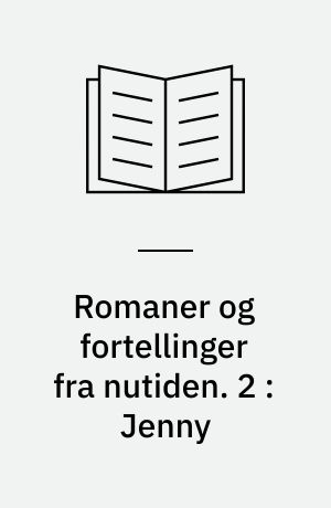 Romaner og fortellinger fra nutiden. 2 : Jenny