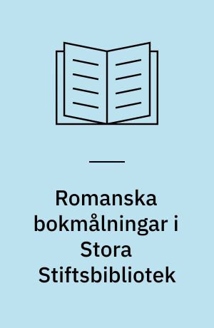 Romanska bokmålningar i Stora Stiftsbibliotek