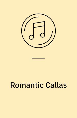 Romantic Callas