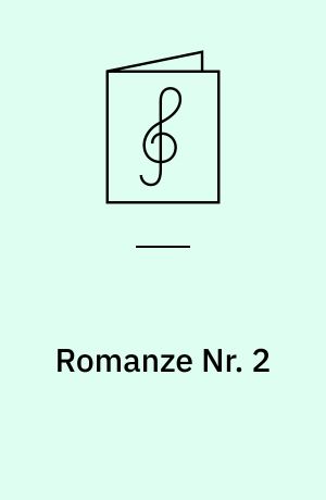 Romanze Nr. 2 : op. 28 nr. 2