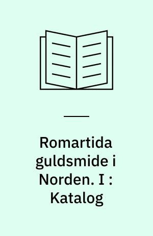 Romartida guldsmide i Norden. I : Katalog