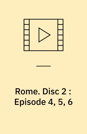 Rome. Disc 2 : Episode 4, 5, 6