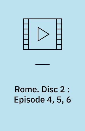 Rome. Disc 2 : Episode 4, 5, 6
