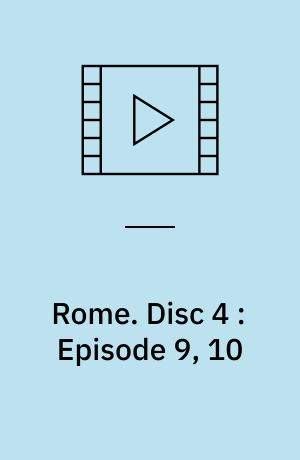 Rome. Disc 4 : Episode 9, 10