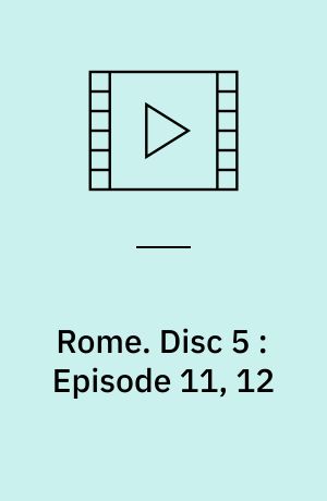 Rome. Disc 5 : Episode 11, 12