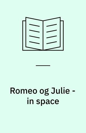 Romeo og Julie - in space