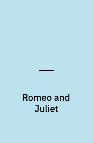 Romeo and Juliet