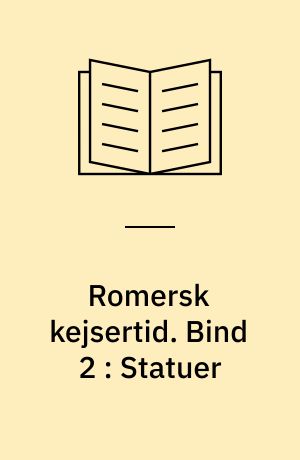 Romersk kejsertid : katalog. Bind 2 : Statuer