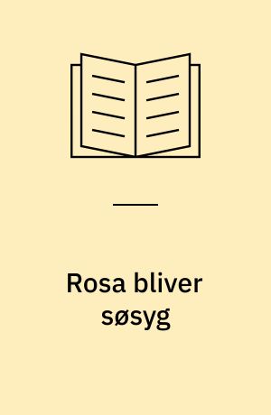 Rosa bliver søsyg