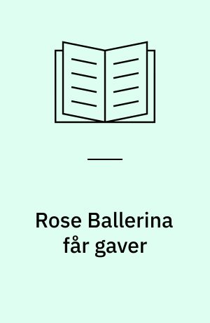 Rose Ballerina får gaver