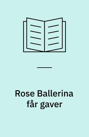 Rose Ballerina får gaver