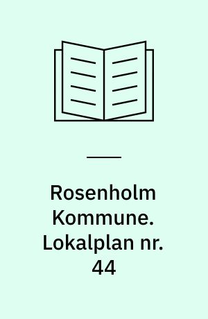 Rosenholm Kommune. Lokalplan nr. 44 : landzonelokalplan for område til boligbebyggelse, Rodskov syd